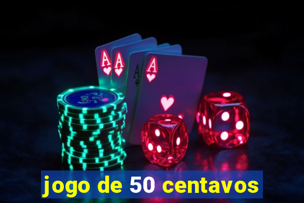 jogo de 50 centavos